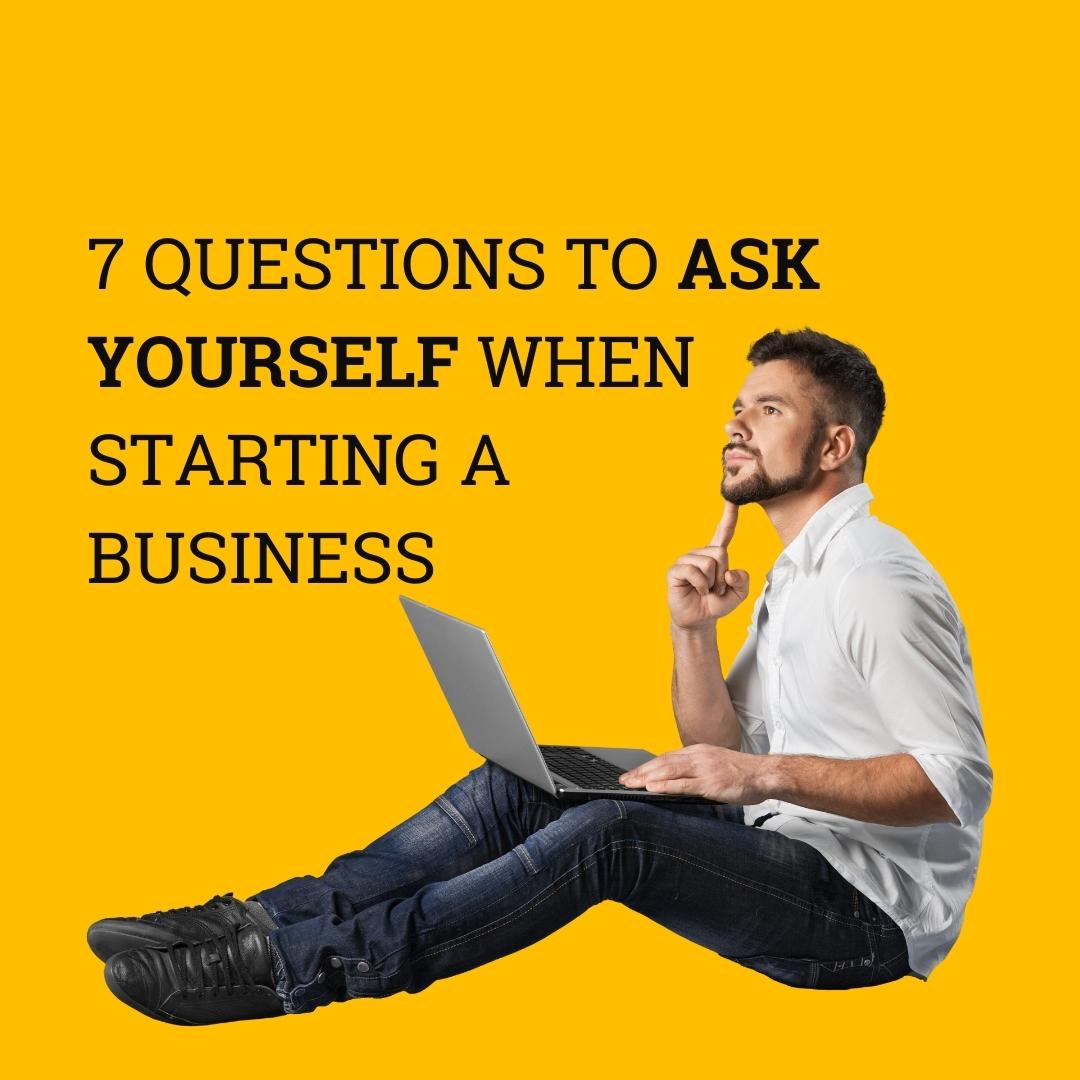 Questions To Consider When Starting A Business